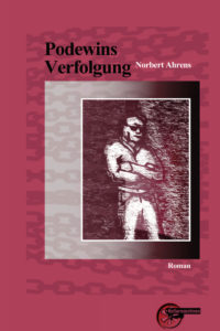 Podewins Verfolgung