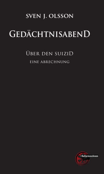 Gedächtnisabend. Über den Suizid. Eine Abrechnung
