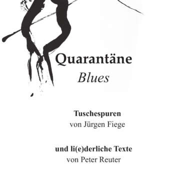 Jürgen Fiege / Peter Reuter: Quarantäne Blues