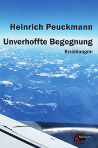 Heinrich Peuckmann, Unverhoffte Begegnung