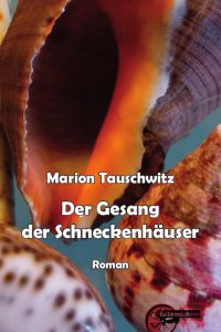 Der Gesang der Schneckenhäuser