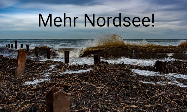 Mehr Nordsee!