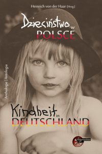 Dzieciństwo w Polsce Dzieciństwo w Niemczech - Kindheit in Polen Kindheit in Deutschland
