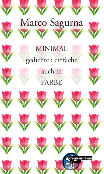MINIMAL gedichte : einfache auch in FARBE