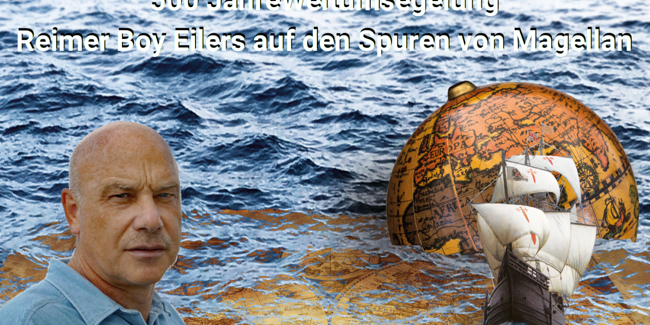 Mit Magellan auf Weltumsegelung