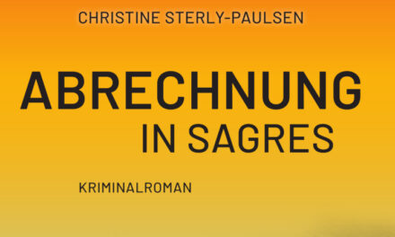 … eine Vergangenheit, die nicht vergehen will … – (Christine Sterly-Paulsen: Abrechnung in Sagres)